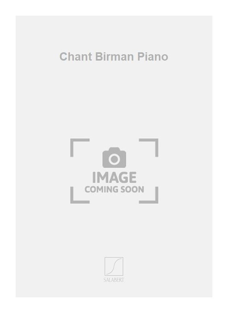 Chant Birman Piano